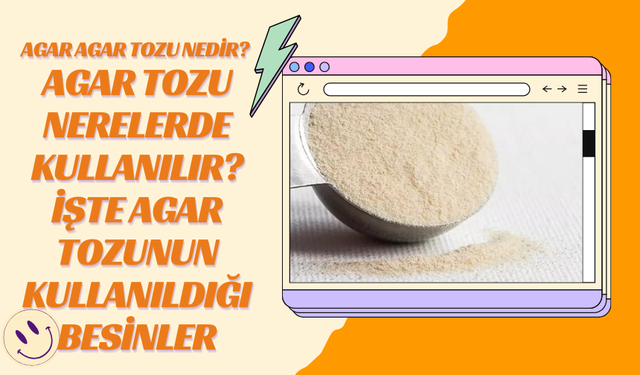 Agar Agar tozu nedir? Agar tozu nerelerde kullanılır? İşte Agar tozunun kullanıldığı besinler