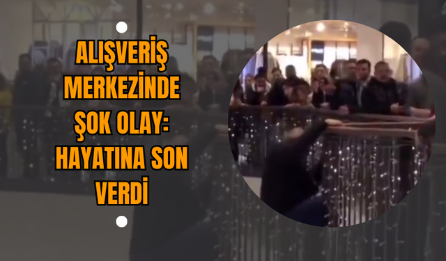 Alışveriş Merkezinde Şok Olay: Hayatına Son Vermişt! Eşi Konuştu