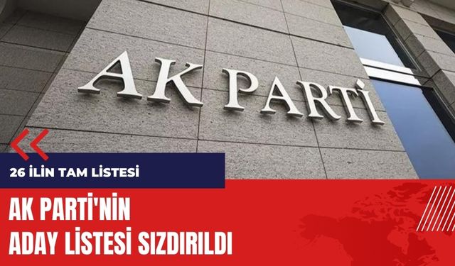 AK Parti'nin aday listesi sızdı!