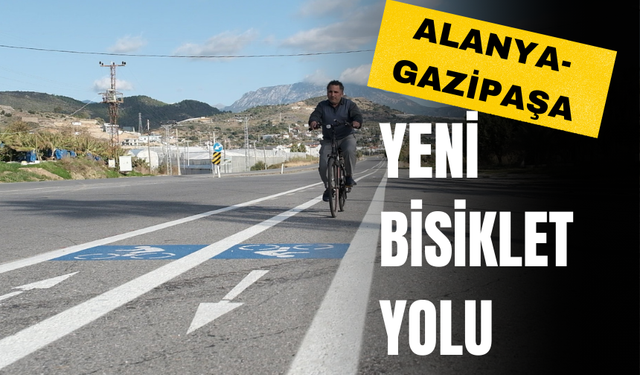 Alanya-Gazipaşa Yeni Bisiklet Yolu 