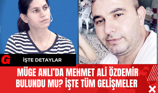 Müge Anlı’da Mehmet Ali Özdemir bulundu mu? İşte Tüm Gelişmeler