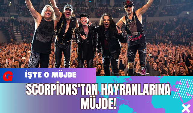 Scorpions’tan Hayranlarına Müjde!