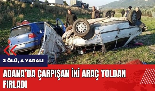 Adana'da çarpışan iki araç yoldan fırladı