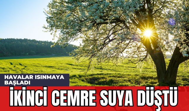 Havalar Isınmaya Başladı: İkinci Cemre Suya Düştü