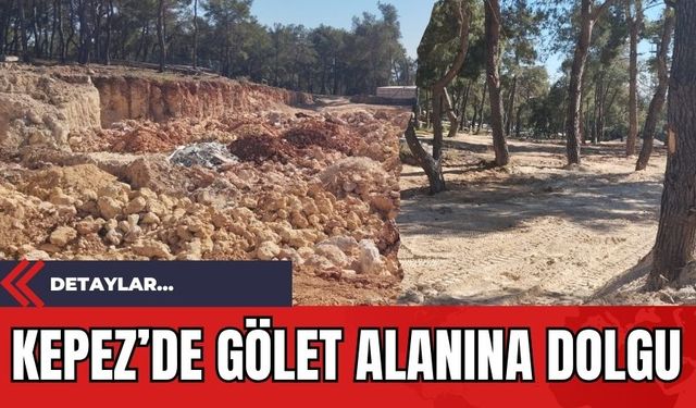 Kepez’de Gölet Alanına Dolgu