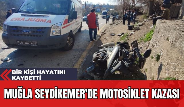 Muğla Seydikemer'de Motosiklet Kazası: Bir Kişi Hayatını Kaybetti