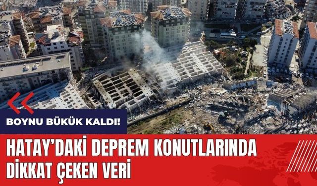 Hatay'ın boynu bükük kaldı! Deprem konutlarında dikkat çeken veri