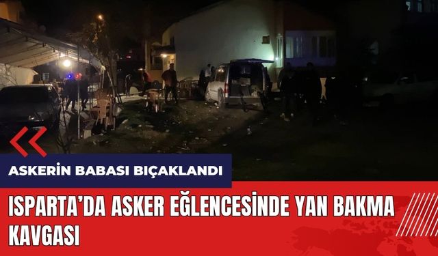 Isparta'da asker eğlencesinde yan bakma kavgası