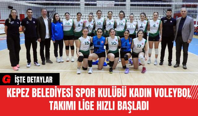 Kepez Belediyesi Spor Kulübü Kadın Voleybol Takımı Lige Hızlı Başladı