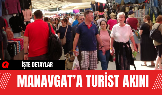 Manavgat’ta Turist Akını