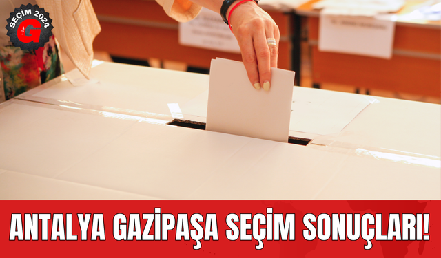 Antalya Gazipaşa Seçim Sonuçları