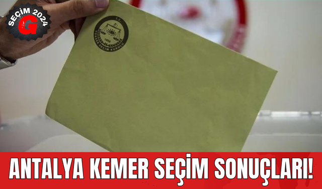 Antalya Kemer Seçim Sonuçları