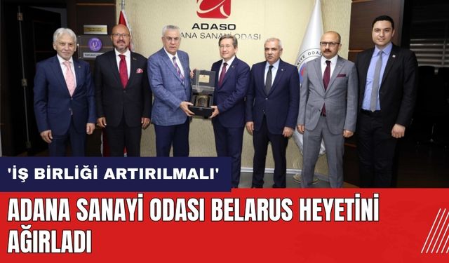 Adana Sanayi Odası Belarus heyetini ağırladı