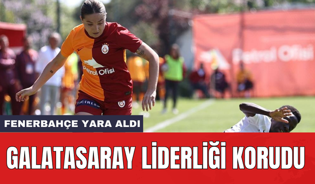 Galatasaray liderliği korudu: Fenerbahçe yara aldı