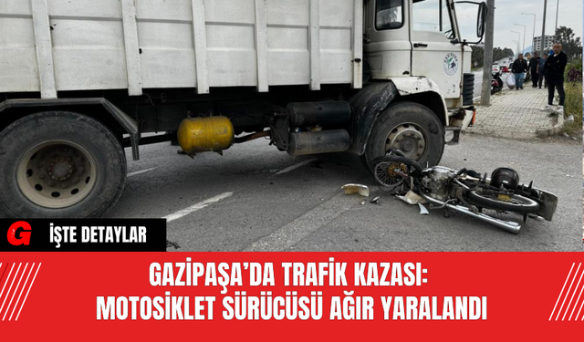 Gazipaşa’da Trafik Kazası: Motosiklet Sürücüsü Ağır Yaralandı