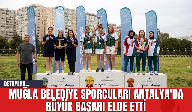 Muğla Belediye Sporcuları Antalya'da Büyük Başarı Elde Etti