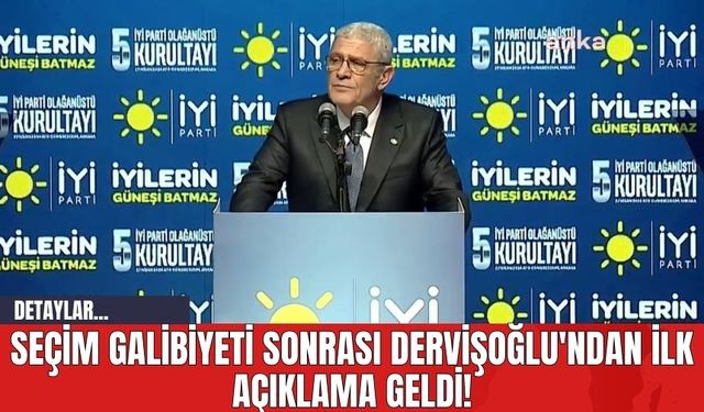 Seçim Galibiyeti Sonrası Dervişoğlu'ndan İlk Açıklama Geldi!