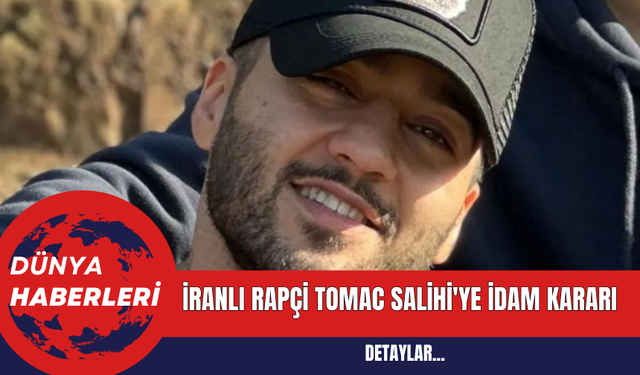 İranlı Rapçi Tomac Salihi'ye İdam Kararı!