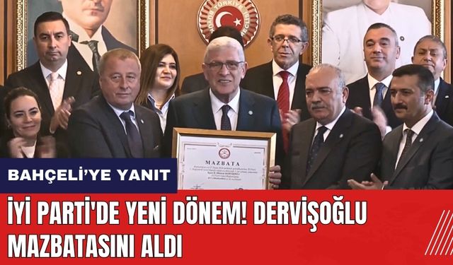 Müsavat Dervişoğlu mazbatasını aldı! İYİ Parti'de yeni dönem resmen başladı