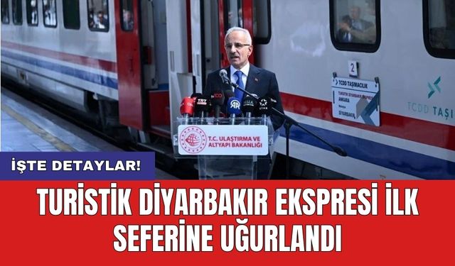 Turistik Diyarbakır Ekspresi ilk seferine uğurlandı