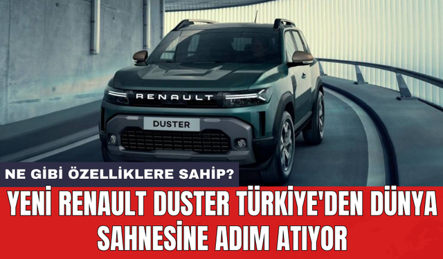 Yeni Renault Duster Türkiye'den dünya sahnesine adım atıyor