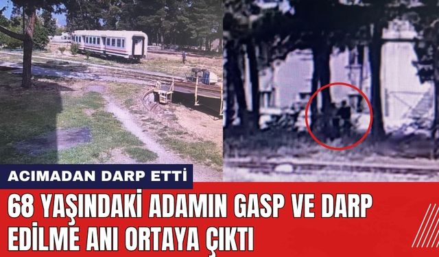 68 yaşındaki adamın gasp ve darp edilme anı ortaya çıktı