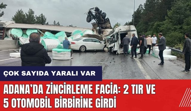 Adana Pozantı'da zincirleme facia: 2 tır ve 5 otomobil birbirine girdi