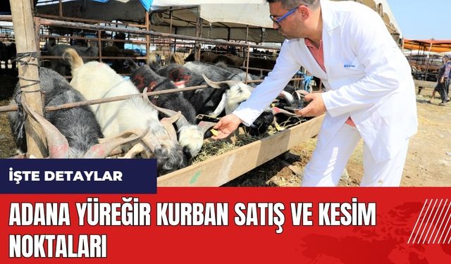 Adana Yüreğir kurban satış ve kesim noktaları