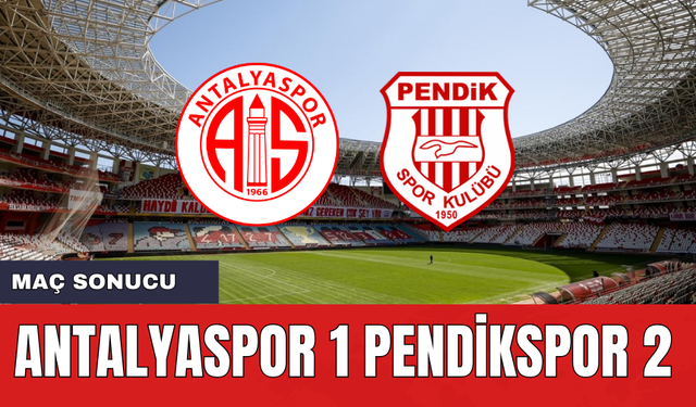 Antalyaspor Pendikspor Maç Sonucu