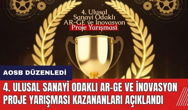 AOSB 4. Ulusal Sanayi Odaklı Ar-Ge ve İnovasyon Proje Yarışması kazananları açıklandı