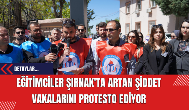 Eğitimciler Şırnak'ta Artan Şiddet Vakalarını Protesto Ediyor