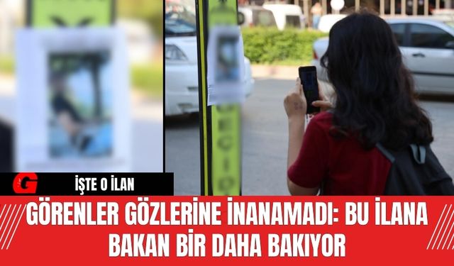 Görenler gözlerine inanamadı: Bu ilana bakan bir daha bakıyor