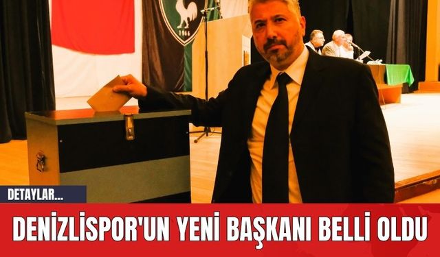 Denizlispor'un Yeni Başkanı Belli Oldu