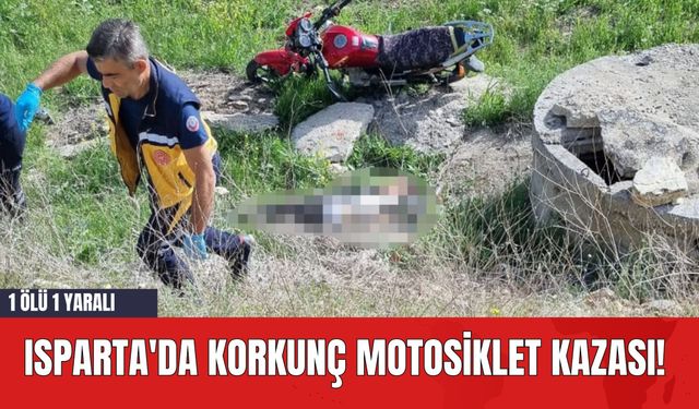 Isparta'da Korkunç Motosiklet Kazası! 1 Öl* 1 Yaralı