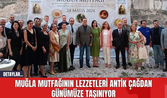 Muğla Mutfağının Lezzetleri Antik Çağdan Günümüze Taşınıyor