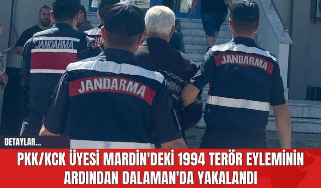 P*K/K*K Üyesi Mardin'deki 1994 T*rör Eyleminin Ardından Dalaman'da Yakalandı