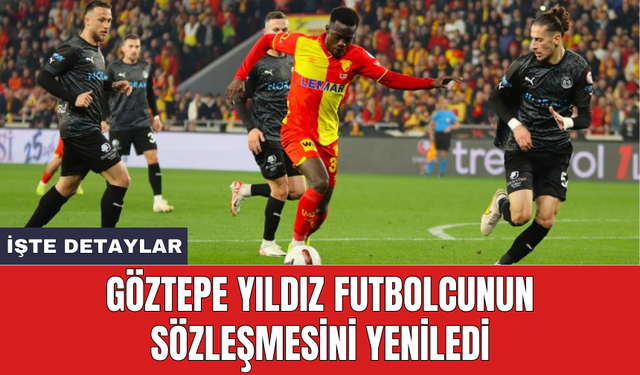 Göztepe yıldız futbolcunun sözleşmesini yeniledi