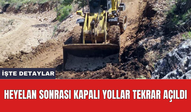 Heyelan sonrası kapalı yollar tekrar açıldı