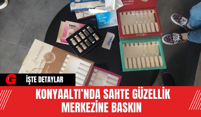 Konyaaltı’nda Sahte Güzellik Merkezine Baskın