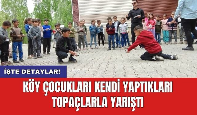 Köy çocukları kendi yaptıkları topaçlarla yarıştı