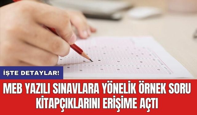 MEB yazılı sınavlara yönelik örnek soru kitapçıklarını erişime açtı