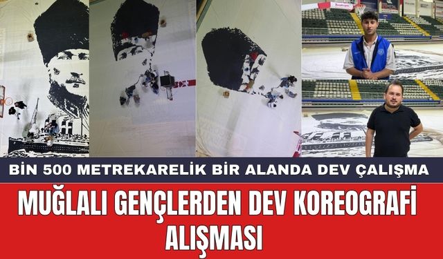 Muğlalı Gençlerden Dev Koreografi alışması