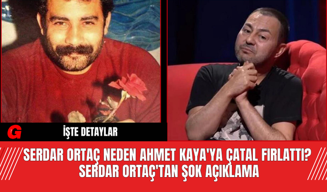 Serdar Ortaç neden Ahmet Kaya'ya çatal fırlattı? Serdar Ortaç'tan Şok Açıklama