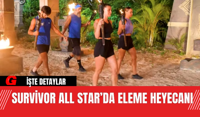 Survivor All Star’da Eleme Heyecanı