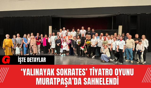 ‘Yalınayak Sokrates’ Tiyatro Oyunu Muratpaşa’da Sahnelendi