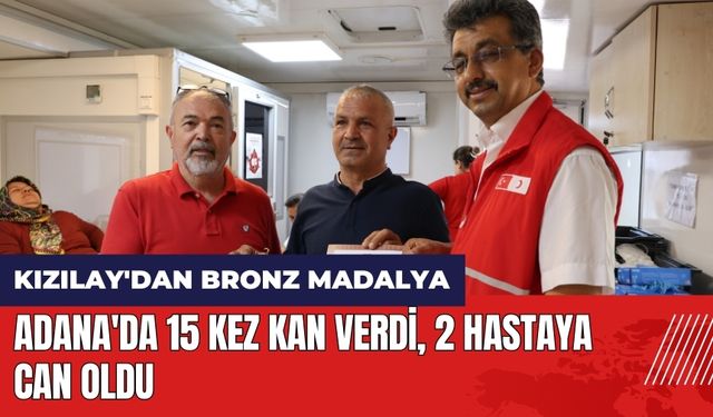 Adana'da 15 kez kan verdi 2 hastaya can oldu!