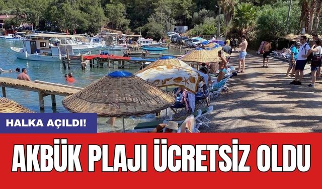 Akbük Plajı ücretsiz oldu!