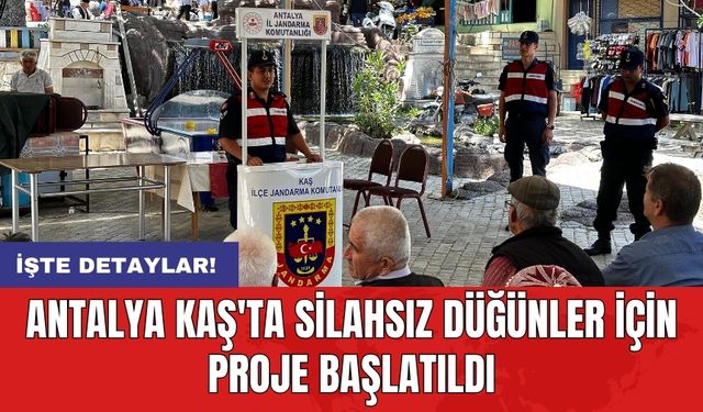 Antalya Kaş'ta silahsız düğünler için proje başlatıldı