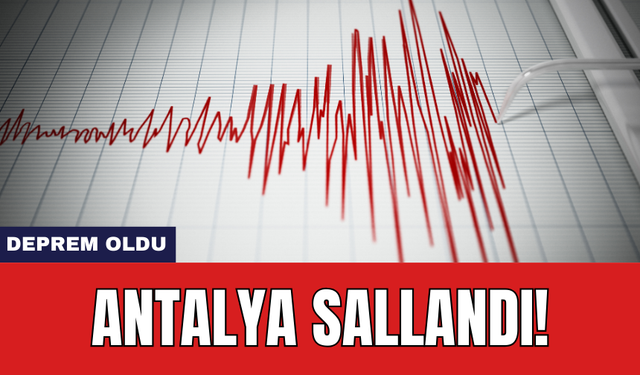 Antalya sallandı!