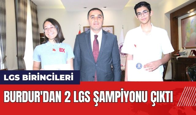 Burdur'dan 2 LGS şampiyonu çıktı